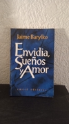 Envidia, sueños y Amor (usado) - Jaime Barylko