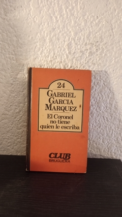El coronel no tiene quien le escriba (usado CB) - G. Marquez