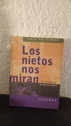 Los nietos nos miran (usado, subrayado con fluo)- Juana Rottenberg