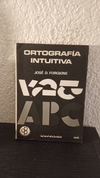 Ortografía Intuitiva (usado) - José D. Forgione