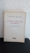 Clínica del uso de objeto (usado, pocas marcas en lapiz) - Julieta M. Bareiro