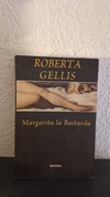 Margarita la Bastarda (usado) - Roberta Gellis