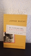 El camino del encuentro (JB, usado) - Jorge Bucay