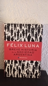 Breve historia de la sociedad Argentina (usado) - Félix Luna
