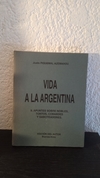 Vida a la Argentina tomo 2 (usado) - Justo Piquemal Azemarou