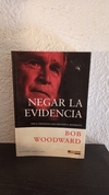 Negar la evidencia (usado)- Bob Woodward