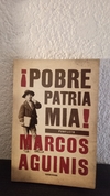 Pobre patria mía panfleto (usado) - Marcos Aguinis