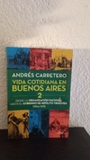 Vida Cotidiana En Buenos Aires 2 (usado) - Andrés Carretero