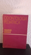 Odontología pediatrica (usado, detalles en canto) - Braham Morris