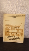 Teatro Breve contemporáneo Argentino (usado, despegado, completo) - Antología