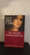Te amaré eternamente (usado) - Guy Des Cars