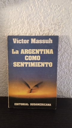 La Argentina como sentimiento (usado) - Victor Massuh