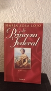 La princesa federal (1998, usado) - María Rosa Lojo