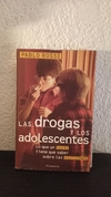 Las drogas y los adolescentes (usado) - Pablo Rossi