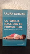 La familia nace con el primer hijo (usado, mancha en primer hoja) - Laura Gutman