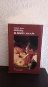 Araski y el cónsul Alemán (usado) - Carlos J. Saenz