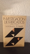 Investigacion de mercados (usado) - H. W. Boyd