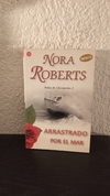 Arrastrado por el mar (usado) - Nora Roberts