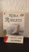 Cuando sube la marea (usado) - Nora Roberts