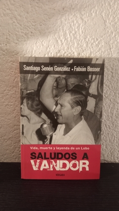 Saludos a Vandor (usado) - Santiago Senen gonzalez