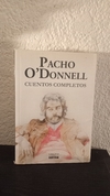 Cuentos completo Pacho O'Donnell (usado, detalle en canto) - Pacho O'Donnell