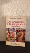 Los Argentinos y la guerra civil Española (usado) - Ernesto Goldar
