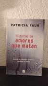 Historias de amores que matan (usado) - Patricia Faur