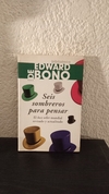 Seis sombreros para pensar (usado, muy pocas marcas en lapiz) - Edward de Bono