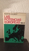 Las potencias europeas 1900-1945 (usado) - Martin Gilbert