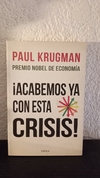 Acabemos ya con esta crisis (usado) - Paul Krugman