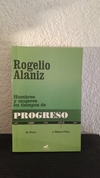 Hombre y mujeres en tiempos de progreso (usado) - Rogelio Alainz
