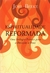 Espiritualidade Reformada - Joel Beeke