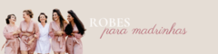 Banner da categoria Robes para madrinhas