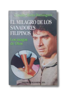 El Milagro De Los Sanadores Filipinos / Claudio Domínguez