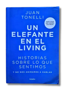 Un Elefante en el living / Juan Tonelli (usado)