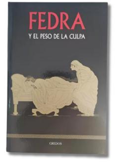 Fedra Y El Peso De La Culpa / Ulises Mialet (usado)