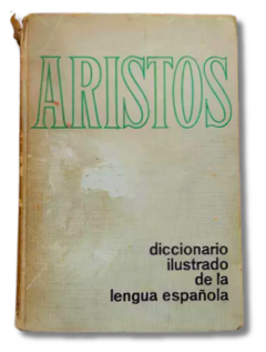 Diccionario Ilustrado de la Lengua Española / Aristos, 1973 (usado)