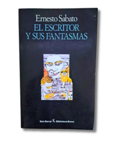 El escritor y sus Fantasmas / Ernesto Sabato (usado)