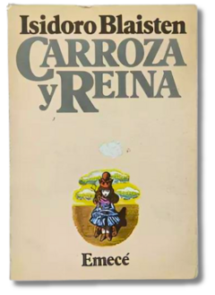 Carroza y reina / Isidoro Blaisten (usado)