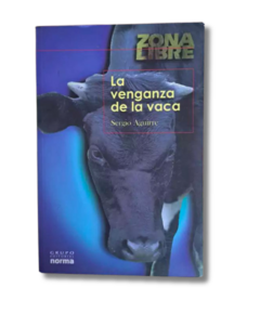 La venganza de la vaca / Sergio Aguirre