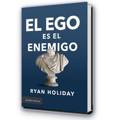 El Ego es el Enemigo - Ryan Holiday