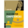 Selección por competencias (Nueva Edición). Atracción y reclutamiento en redes sociales. Entrevista y medición de competencias.
