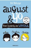 August & Yo : Tres Historias De Wonder