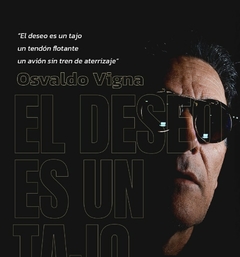 EL DESEO ES UN TAJO, de Osvaldo Vigna - comprar online