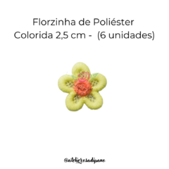 Florzinha de Poliéster Colorida 2,5 cm (6 unidades) na internet