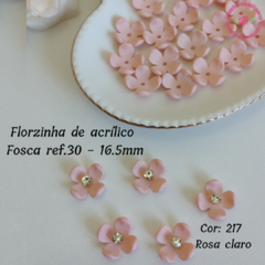 Florzinha de Acrílico Fosca 16,5mm Ref.30 (30 unidades)