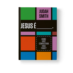 Jesus é_. Judah Smith - comprar online