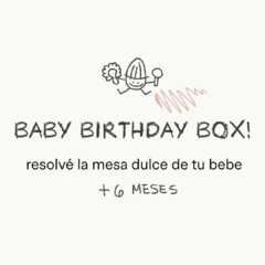 BABY BIRTHDAY BOX!