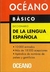 DICCIONARIO DE LA LENGUA ESPAÑOLA OCEANO BASICO