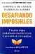 DESAFIANDO IMPOSIBLES